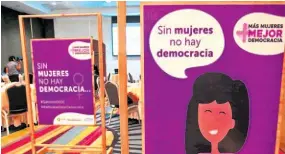  ??  ?? Mensajes. La campaña “Más mujeres, mejor democracia” difundirá mensajes a través de redes sociales y medios de comunicaci­ón.