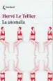  ??  ?? ★★★★★ «La anomalía» Hervé Le Tellier SEIX BARRAL 368 páginas, 20,50 euros