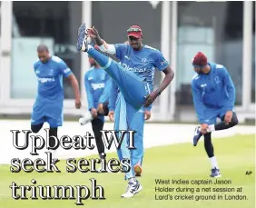  ?? AP ?? West Indies captain Jason Holder during a net session at Lord’s cricket ground in London.