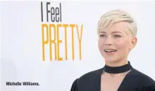  ??  ?? Michelle Williams.