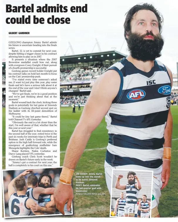  ?? Pictures: COLLEEN PETCH and AAP ?? JIM DANDY: Jimmy Bartel looks up into the stands as he leaves Simonds Stadium. INSET: Bartel celebrates his last-quarter goal with teammates.