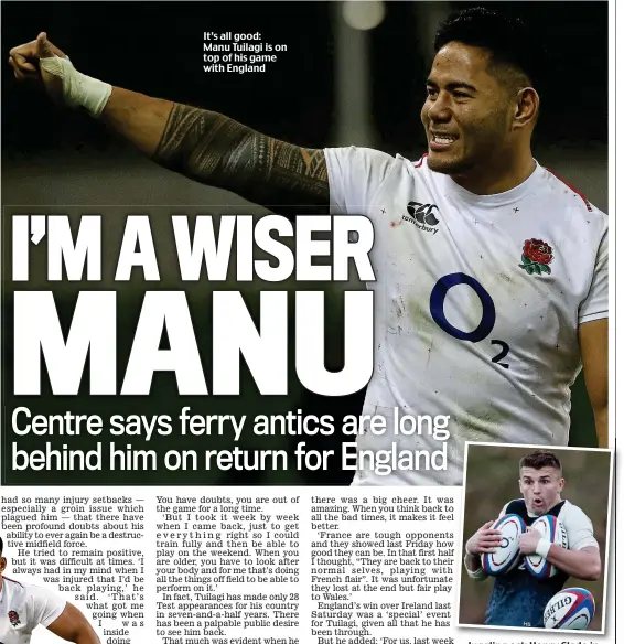  ??  ?? It’s all good: Manu Tuilagi is on top of his game with England Juggling act: Henry Slade in training