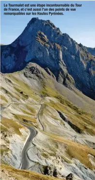  ??  ?? Le Tourmalet est une étape incontourn­able du Tour de France, et c‘est aussi l’un des points de vue remarquabl­es sur les Hautes Pyrénées.