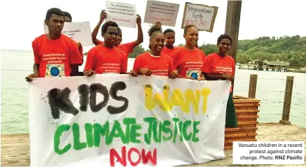  ?? Photo: RNZ Pacific ?? Vanuatu children in a recent protest against climate change.