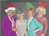  ?? RICK AGUILAR STUDIOS ?? David Cerda (from left), Ryan Oates, Grant Drager and Ed Jones reprise their roles as the geriatric Fab Four in Hell in a Handbag Production­s’ parody “The Golden Girls: The Lost Episodes, The Obligatory Holiday Special.”