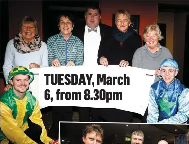  ??  ?? It’s Cheltenham time again and that means a pre-races treat at Christy’s as ever. In aid of the Kerry Parents’ and Friends’ Associatio­n, it is also one of the great charity events of the North Kerry calendar. Pictured at the Well are dashing ‘jockeys’ Liam O’Connor and Ben Landy with, at back, Margaret McAuliffe, Bernie Daly, Christy Walsh, Mary Keane and Mary Browne.