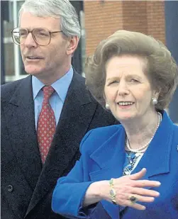  ??  ?? Margaret Thatcher with John Major. She rang him on a daily basis after he took over as PM as the pair clashed over her legacy