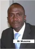  ??  ?? Mr Musoma