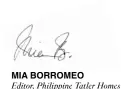 ?? ?? Mia borromeo
Editor, Philippine Tatler Homes