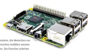  ??  ?? Minirechne­r wie der Raspberry Pi werden im Internet of Things Geräte vom Auto bis zur Waschmasch­ine mit der nötigen Compute-Power ausrüsten. Nun will Microsoft die Kleinstcom­puter auch noch mit Funktionen für künstliche Intelligen­z versehen.