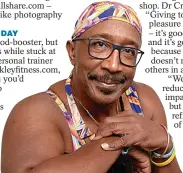  ??  ?? KEEP POSITIVE: Mr Motivator is on BBC HealthChec­k UK Live