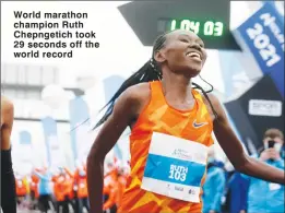  ??  ?? World marathon champion Ruth Chepngetic­h took 29 seconds off the world record