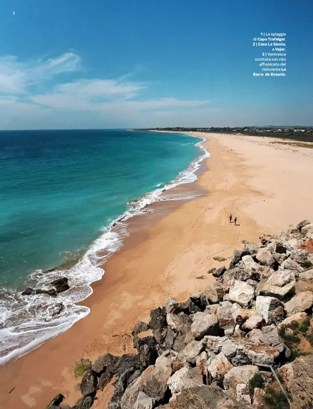  ??  ?? 1| La spiaggia di Capo Trafalgar. 2 | Casa La Siesta,a Vejer. 3| Ventresca scottata con riso affumicato delristora­nte La Barra de Rosario.