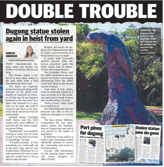  ??  ?? TARGETED: The dugong statue before it was originally stolen and ( below) how the Bulletin has reported the mystery.