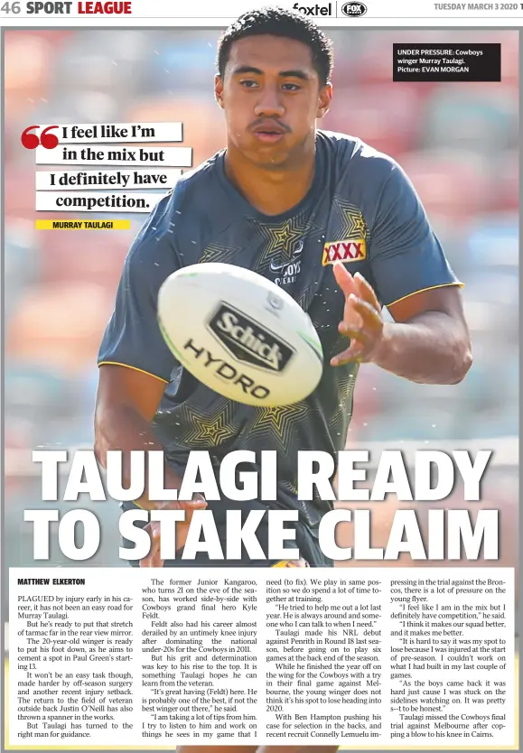  ??  ?? UNDER PRESSURE: Cowboys winger Murray Taulagi. Picture: EVAN MORGAN