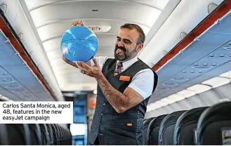  ?? ?? Carlos Santa Monica, aged 48, features in the new easyJet campaign