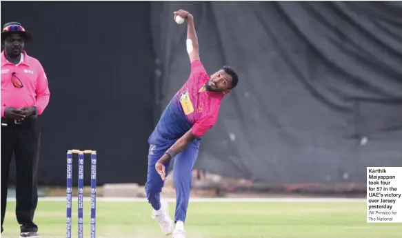  ?? JW Prinsloo for The National ?? Karthik Meiyappan took four for 57 in the UAE‘s victory over Jersey yesterday