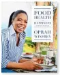  ??  ?? This is an exclusive edited extract from Food, Health and
Happiness by Oprah Winfrey, Pan Macmillan. For recipes, see page 148.