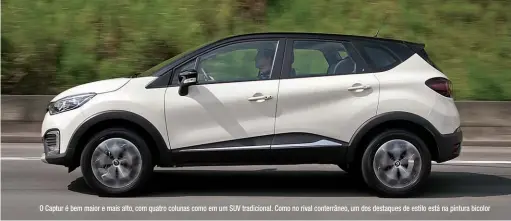  ??  ?? O Captur é bem maior e mais alto, com quatro colunas como em um SUV tradiciona­l. Como no rival conterrâne­o, um dos destaques de estilo está na pintura bicolor