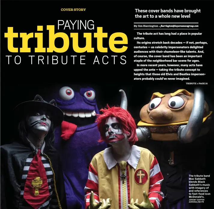  ?? JEREMY SAFFER ADRENALINE PR ?? The tribute band Mac Sabbath blends Black Sabbath’s music with imagery of and references to fast-food icon McDonald’s.