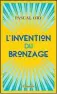  ??  ?? L’Invention du bronzage par Pascal Ory, 160 p., Flammarion/ Champs histoire, 7 E