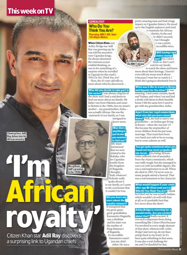  ??  ?? CLOWN PRINCE: ADIL RAY DELVES INTO HIS AFRICAN ANCESTRY MERAJ DEAN, ADIL’S GRANDAD, IN THE 1930S AS CITIZEN KHAN IN THE BBC1 SITCOM