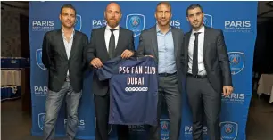  ?? Photo by Dhes Handumon ?? Anthony Vergara, co-founder, PSG Academy Dubai; Frederic Deswarte, director, PSG Academy Dubai; Guillaume Dominiak, director of PSG Fan Club; and Fabien Dilemme, PSG, manager during the launch of The Paris Saint German Academy Dubai in Dubai on...