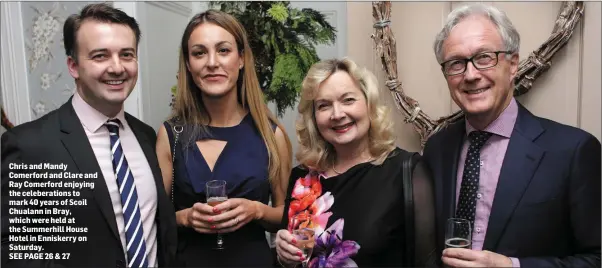  ??  ?? Chris and Mandy Comerford and Clare and Ray Comerford enjoying the celeberati­ons to mark 40 years of Scoil Chualann in Bray, which were held at the Summerhill House Hotel in Enniskerry on Saturday.