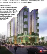  ??  ?? PILIHAN TEPAT: Lokasi strategis, fasilitas lengkap, dan spesifikas­i bangunan di atas rata-rata menjadikan Grand Bale Hinggil sebagai pilihan investasi properti terbaik Anda tahun ini.