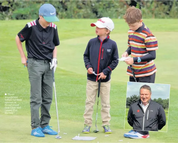  ?? Three youngsters weigh up their options at Houghwood Golf Club and (inset) Phil Harvey ??