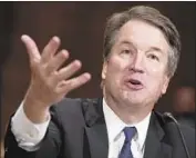  ?? Andrew Harnik Associated Press ?? BRETT M. KAVANAUGH, in a Senate confirmati­on hearing, testified: “I liked beer. I still like beer.”