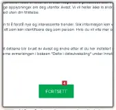  ??  ?? Nå må du velge om du vil dele 3 anonyme data om maskinen med Avast. Du kan trygt klikke på FORTSETT .