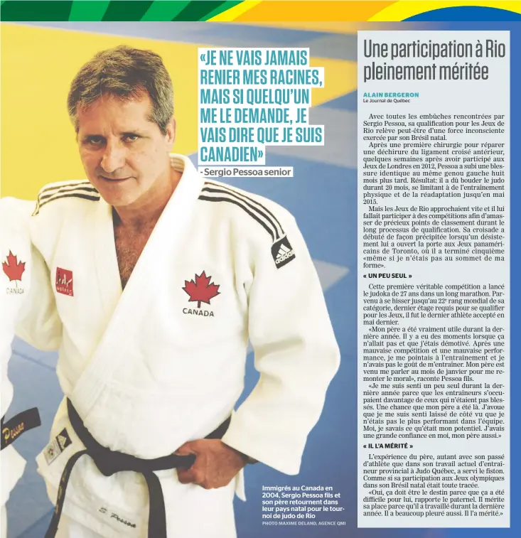  ??  ?? Immigrés au Canada en 2004, Sergio Pessoa fils et son père retournent dans leur pays natal pour le tournoi de judo de Rio