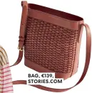  ?? ?? BAG, €139, STORIES.COM