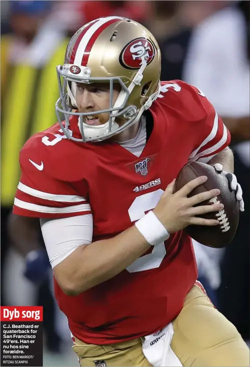  ?? FOTO: BEN MARGOT/ RITZAU SCANPIX ?? Dyb sorg
C. J. Beathard er quaterback for San Francisco 49’ers. Han er nu hos sine forældre.