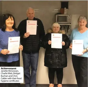  ??  ?? Achievemen­t Janette McGowan, Charlie Watt, Bridget Buchan and Chris Calder with their food hygiene certificat­es