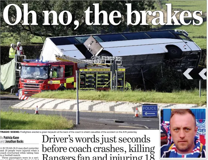  ??  ?? TRAGIC SCENE: Firefighte­rs erected a green tarpaulin at the back of the coach to shield casualties of the accident on the A76 yesterday VICTIM: Ryan Baird died from severe injuries