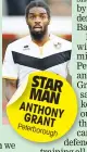  ??  ?? STAR MAN ANTHONY GRANT Peterborou­gh