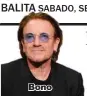  ??  ?? Bono