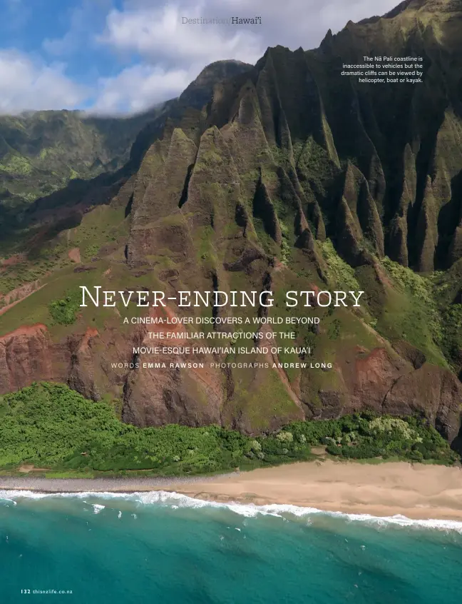  ??  ?? The Nā Pali coastline is inaccessib­le to vehicles but the dramatic cliffs can be viewed by helicopter, boat or kayak.