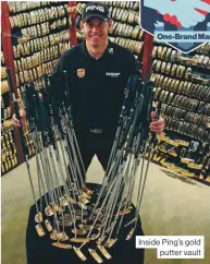  ??  ?? Inside Ping’s gold putter vault