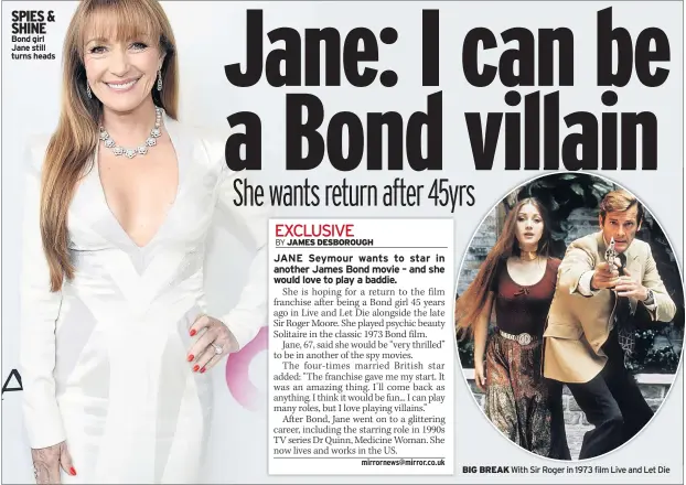  ??  ?? SPIES & SHINE Bond girl Jane still turns heads