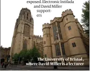  ?? PHOTO: GETTY IMAGES ?? The University of Bristol , where David Miller is a lecturer