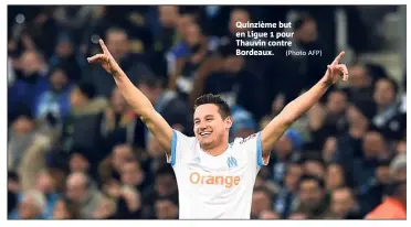  ?? (Photo AFP) ?? Quinzième but en Ligue  pour Thauvin contre Bordeaux.