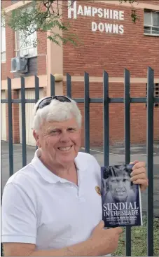  ?? PICTURE: PATRICK COMPTON ?? GENIUS: Cricketing great Barry Richards with his biography, Sundial in the Shade, written by former Hampshire cricketer Andrew Murtagh, published by Don Nelson Publishers at a recommende­d retail price of R199.95.