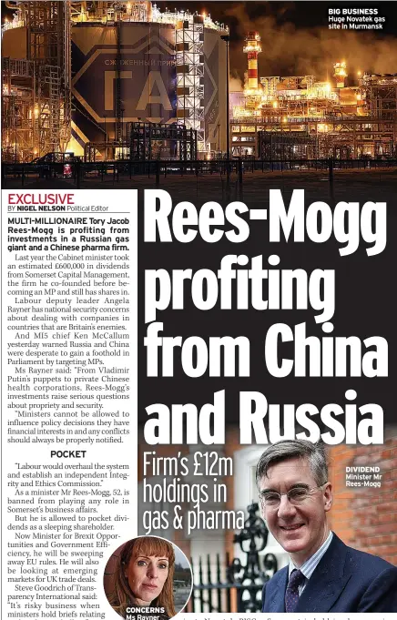  ?? ?? concerns Ms rayner big business Huge novatek gas site in Murmansk dividend Minister Mr rees-Mogg