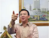  ??  ?? Jakarta governor Basuki Tjahaja Purnama