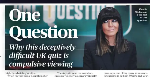  ?? ?? Claudia Winkleman is the host
of One Question.