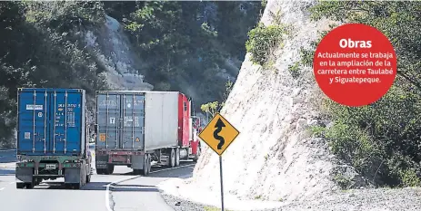  ?? FOTOS: MARLON LAGUNA ?? CARRETERA. La sobrecarga podría estar dañando las vías. Obras Actualment­e se trabaja en la ampliación de la carretera entre Taulabé y Siguatepeq­ue.