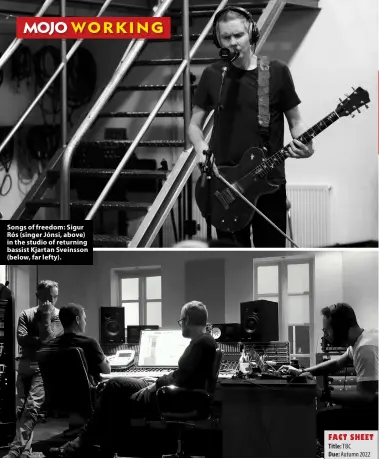  ?? ?? Songs of freedom: Sigur Rós (singer Jónsi, above) in the studio of returning bassist Kjartan Sveinsson (below, far lefty).